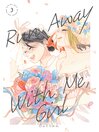 Cover image for Run Away With Me， Girl, Volume 3